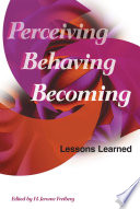 Perceiving, behaving, becoming lessons learned /