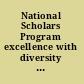 National Scholars Program excellence with diversity for the future: program design /