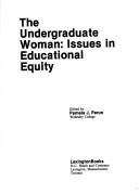 The Undergraduate woman : issues in educational equity /