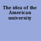 The idea of the American university