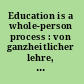 Education is a whole-person process : von ganzheitlicher lehre, Dolmetschforschung und anderen dingen /