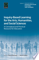Inquiry-based learning for the arts, humanities and social sciences : a conceptual and practical resource for educators /