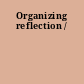 Organizing reflection /