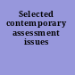 Selected contemporary assessment issues
