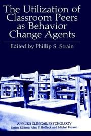 The Utilization of classroom peers as behavior change agents /