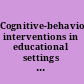 Cognitive-behavioral interventions in educational settings a handbook for practice /