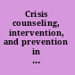 Crisis counseling, intervention, and prevention in the schools
