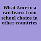 What America can learn from school choice in other countries