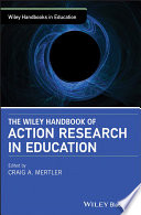The Wiley handbook of action research in education /