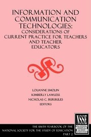 Information and communication technologies : considerations of current practice for teachers and teacher educators /
