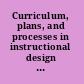 Curriculum, plans, and processes in instructional design international perspectives /