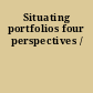 Situating portfolios four perspectives /