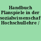 Handbuch Planspiele in der sozialwissenschaftlichen Hochschullehre /