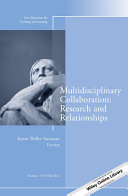 Multidisciplinary collaboration : research and relationships /