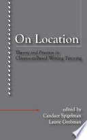 On Location Theory and Practice in Classroom-Based Writing Tutoring /