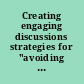 Creating engaging discussions strategies for "avoiding crickets" in any size classroom and online /