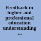 Feedback in higher and professional education understanding it and doing it well /