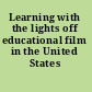 Learning with the lights off educational film in the United States /