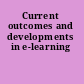 Current outcomes and developments in e-learning