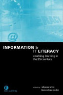 Information and IT literacy : enabling learning in the 21st century /