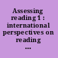 Assessing reading 1 : international perspectives on reading assessment /