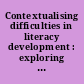 Contextualising difficulties in literacy development : exploring politics, culture, ethnicity and ethics /