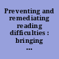 Preventing and remediating reading difficulties : bringing science to scale /