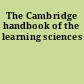 The Cambridge handbook of the learning sciences