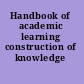 Handbook of academic learning construction of knowledge /