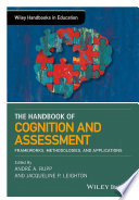 The handbook of cognition and assessment : frameworks, methodologies, and applications /