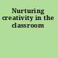 Nurturing creativity in the classroom
