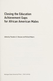 Closing the education achievement gaps for African American males /