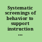 Systematic screenings of behavior to support instruction from preschool to high school /