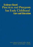 Evidence-based practices and programs for early childhood care and education /