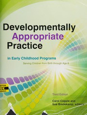 Developmentally appropriate practice in early childhood programs serving children from birth through age 8 /