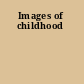Images of childhood