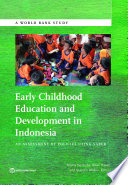 Early childhood education and development in Indonesia : an assessment of policies using SABER /
