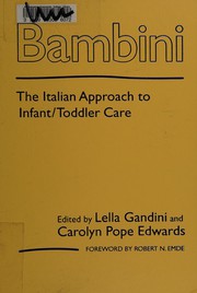 Bambini : the Italian approach to infant/toddler care /