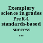 Exemplary science in grades PreK-4 standards-based success stories /