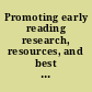 Promoting early reading research, resources, and best practices /