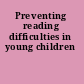 Preventing reading difficulties in young children