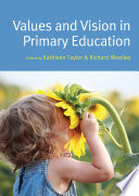 Values and vision in primary education