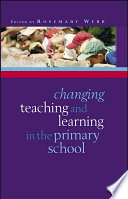 Changing teaching and learning in the primary school