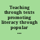 Teaching through texts promoting literacy through popular and literary texts in the primary classroom /