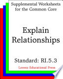 Explain relationships (CCSS RI. 5.3).