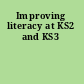 Improving literacy at KS2 and KS3