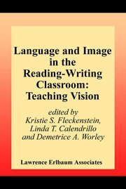 Language and image in the reading-writing classroom : teaching vision /