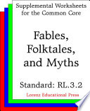 Fables, folktales and myths (CCSS RL. 3.2).