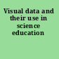 Visual data and their use in science education