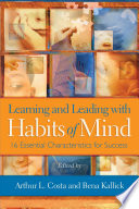 Learning and leading with habits of mind 16 essential characteristics for success /